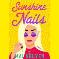 Sunshine Nails - Mai Nguyen - audiobook