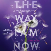 Way I Am Now - Amber Smith - audiobook