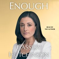 Enough - Cassidy Hutchinson - audiobook