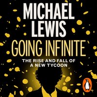 Going Infinite - Michael Lewis - audiobook