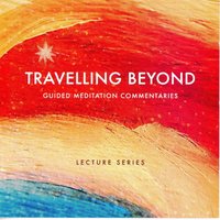 Travelling Beyond - Brahma Khumaris - audiobook