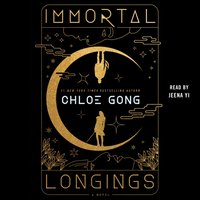 Immortal Longings - Chloe Gong - audiobook