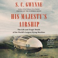 His Majesty's Airship - S. C. Gwynne - audiobook
