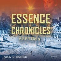 Essence: Septima - Nick Braker - audiobook
