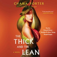 Thick and the Lean - Chana Porter - audiobook