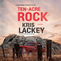 Ten-Acre Rock - Kris Lackey - audiobook