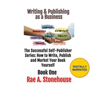 Book One Writing & Publishing as a Business - Stonehouse Rae A. Stonehouse - audiobook