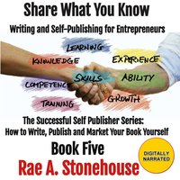Share What You Know - Stonehouse Rae A. Stonehouse - audiobook