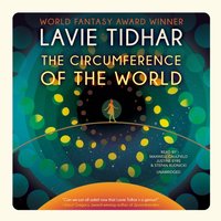 Circumference of the World - Lavie Tidhar - audiobook