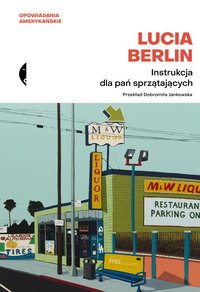 Instrukcja dla pań sprzątających - Lucia Berlin - ebook