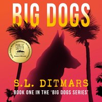Big Dogs - S.L. Ditmars - audiobook