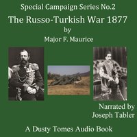 Russo-Turkish War 1877; A Strategical Sketch - Major F. Maurice - audiobook