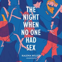 Night When No One Had Sex - Kalena Miller - audiobook