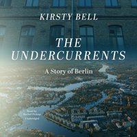 Undercurrents - Kirsty Bell - audiobook