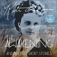 Awakening and Selected Short Stories - Kate Chopin - audiobook