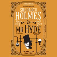 Sherlock Holmes and Mr. Hyde - Christian Klaver - audiobook