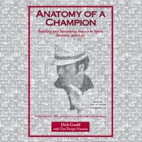 Anatomy of a Champion - Dick Gould - audiobook