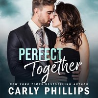 Perfect Together - Carly Phillips - audiobook