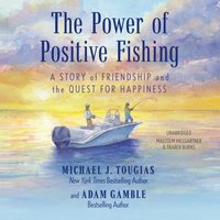 Power of Positive Fishing - Adam Gamble - audiobook