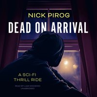 Dead on Arrival - Nick Pirog - audiobook
