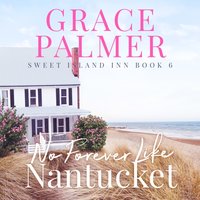 No Forever Like Nantucket - Grace Palmer - audiobook