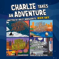 Charlie Takes an Adventure Boxed Set - Haley Marguerite - audiobook