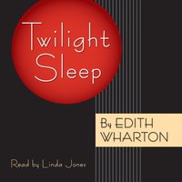 Twilight Sleep - Edith Wharton - audiobook