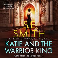 Katie and the Warrior King - S.E. Smith - audiobook