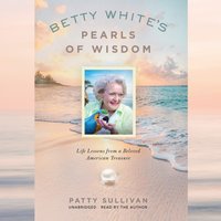Betty White's Pearls of Wisdom - Patty Sullivan - audiobook