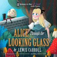 Alice Through the Looking-Glass (Dramatized) - Diane Vanden Hoven - audiobook