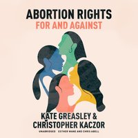 Abortion Rights - Kate Greasley - audiobook