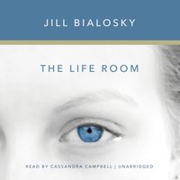 Life Room - Jill Bialosky - audiobook