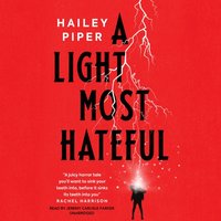 Light Most Hateful - Hailey Piper - audiobook