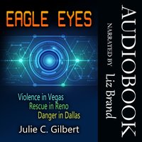 Eagle Eyes Books 1-3 - Julie C. Gilbert - audiobook