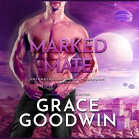 Marked Mate - Grace Goodwin - audiobook