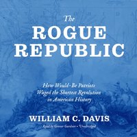 Rogue Republic - William C. Davis - audiobook