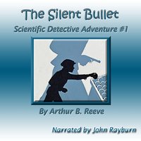 Silent Bullet - Arthur B. Reeve - audiobook