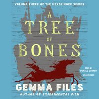 Tree of Bones - Gemma Files - audiobook