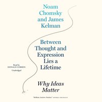 Between Thought and Expression Lies a Lifetime - Noam Chomsky - audiobook