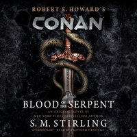 Conan. Blood of the Serpent - S. M. Stirling - audiobook