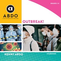 Outbreak! - Kenny Abdo - audiobook