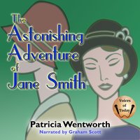 Astonishing Adventure of Jane Smith - Patricia Wentworth - audiobook