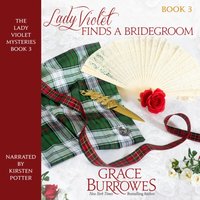 Lady Violet Finds a Bridegroom - Grace Burrowes - audiobook