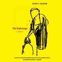 Orphanage - Serhiy Zhadan - audiobook