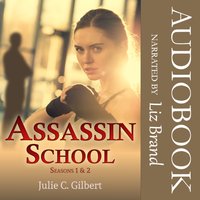 Assassin School Seasons 1 and 2 - Julie C. Gilbert - audiobook