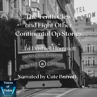 Tenth Clew and Eight Other Continental Op Stories - Dashiell Hammett - audiobook