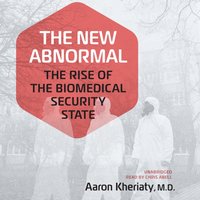 New Abnormal - Aaron Kheriaty MD - audiobook