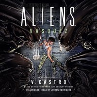 Aliens. Vasquez - V. Castro - audiobook