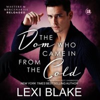 Dom Who Came in from the Cold - Lexi Blake - audiobook