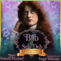 Bab: A Sub-Deb - Mary Roberts Rinehart - audiobook